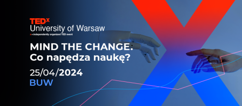TEDx University of Warsaw 2024: MIND THE CHANGE. Co napędza naukę?