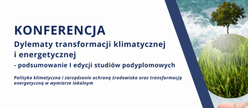 Konferencja &#8222;Dylematy transformacji klimatycznej i energetycznej&#8221;