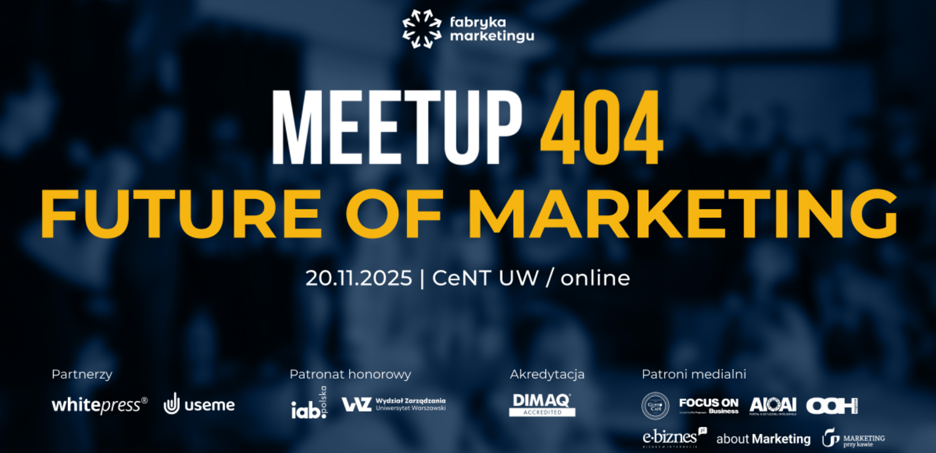 MEETUP 404: Future of Marketing już 20 listopada w Warszawie i online