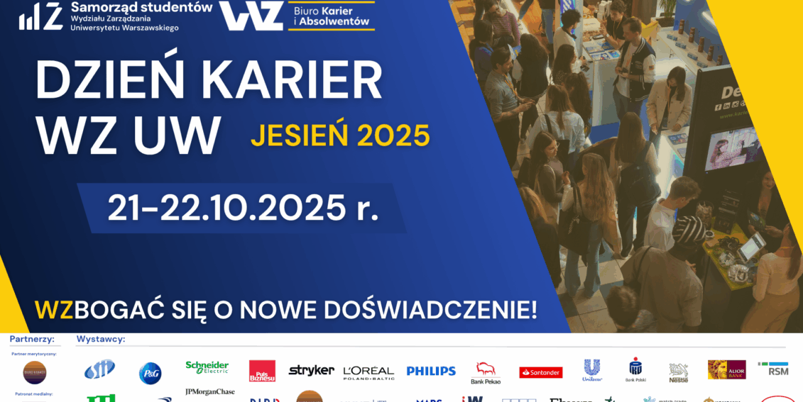 Szukasz inspiracji zawodowej, praktyk lub pierwszej pracy?
Wpadaj na Dzień Karier WZ UW – 21–22 października 
i zrób pierwszy krok w stronę swojej kariery!
