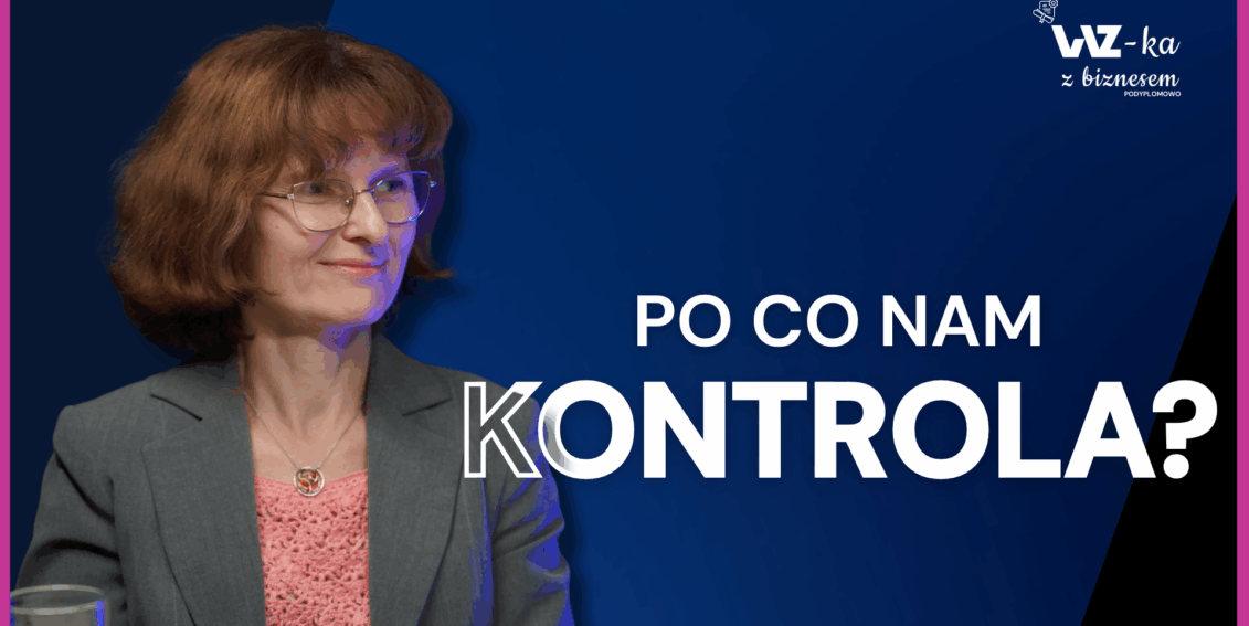W najnowszym odcinku podcastu WZ-ka z biznesem - podyplomowo rozmawiamy z dr Katarzyną Trzpiołą – ekspertką w zakresie audytu i kontroli wewnętrznej oraz kierowniczką studiów podyplomowych „Audyt i kontrola wewnętrzna” na WZ UW.