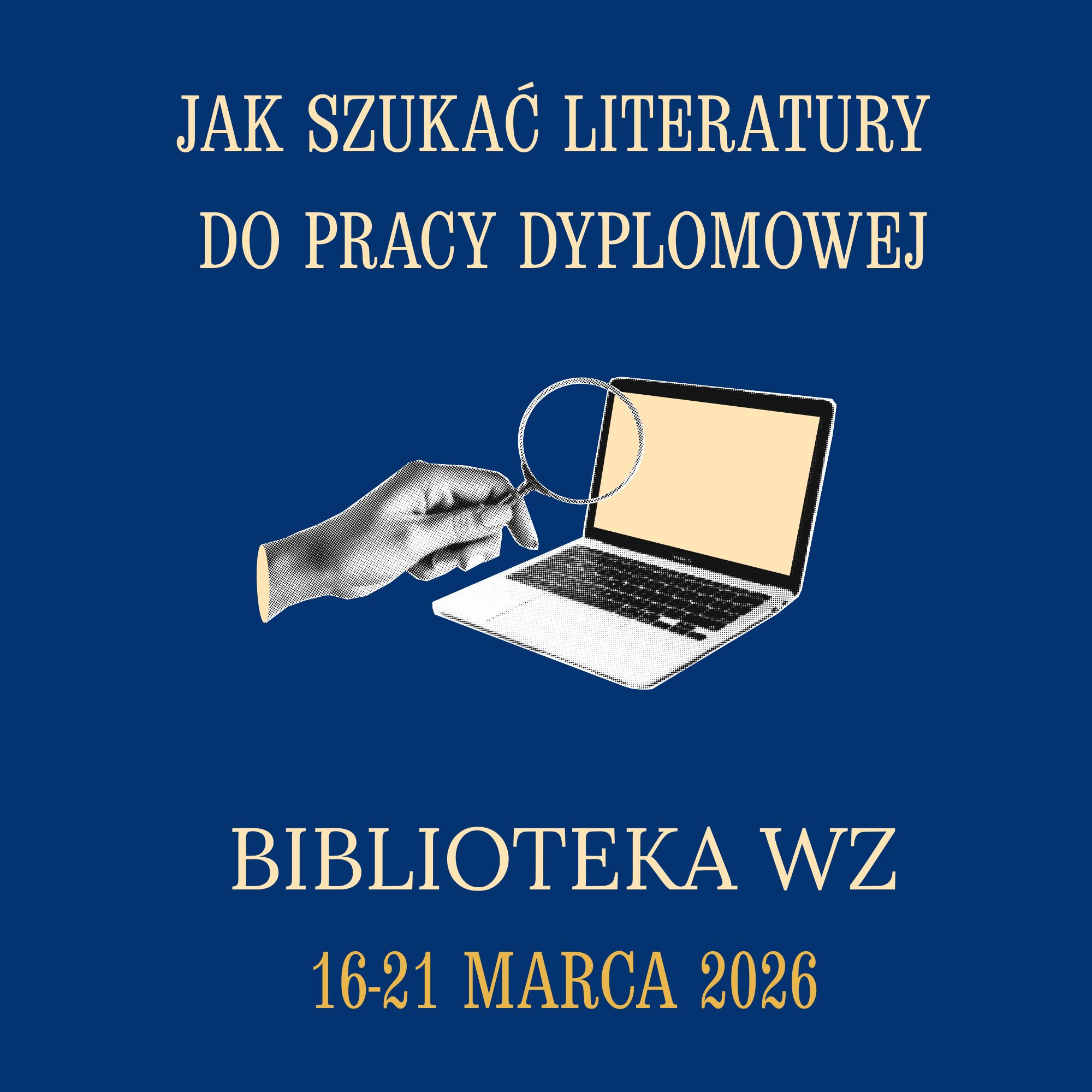 Odkładasz szukanie literatury do pracy dyplomowej na później? Trudno Ci zacząć? Skorzystaj ze wsparcia Biblioteki WZ