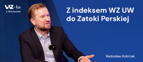 Od stażu w Schneider Electric do finansów Zatoki Perskiej. Nowy odcinek podcastu „WZ-ka z biznesem”