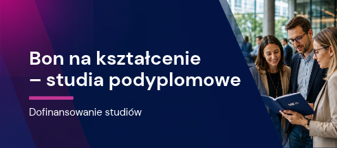 Bon na kształcenie ustawiczne, sprawdź, jak uzyskać dofinansowanie na studia podyplomowe